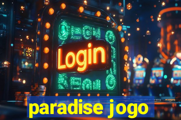 paradise jogo